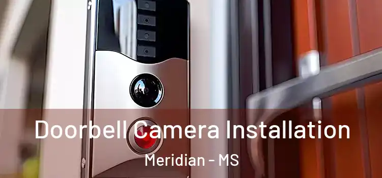  Doorbell Camera Installation Meridian - MS