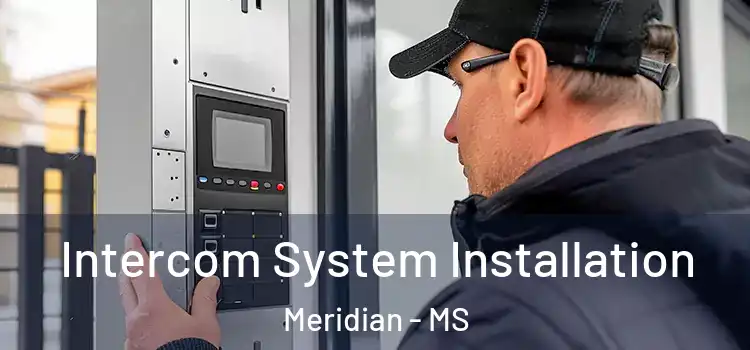 Intercom System Installation Meridian - MS