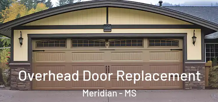  Overhead Door Replacement Meridian - MS