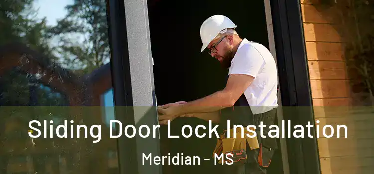 Sliding Door Lock Installation Meridian - MS